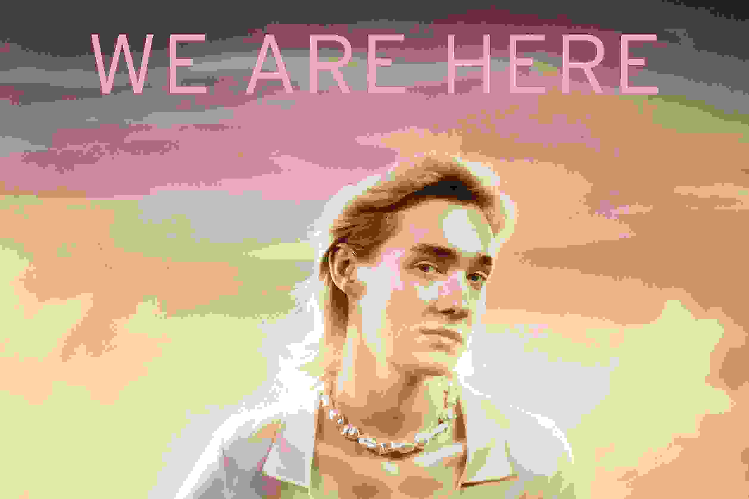 We Are Here (12+)